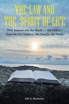 The Law and the Spirit of Life - Blackmon, Bill D.