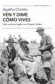 Ven y dime cómo vives Ven y dime cómo vives