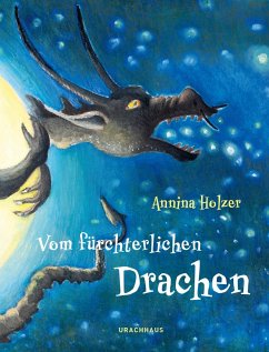 Vom fürchterlichen Drachen - Holzer, Annina