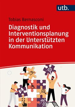 Diagnostik und Interventionsplanung in der Unterstützten Kommunikation - Bernasconi, Tobias