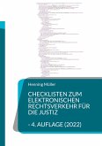 Checklisten zum elektronischen Rechtsverkehr für die Justiz Checklisten zum elektronischen Rechtsverkehr für die Justiz