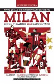 Tutto quello che avresti voluto sapere sul Milan e non ti hanno mai raccontato (eBook, ePUB)