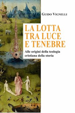 La lotta tra luce e tenebre (eBook, ePUB) - Vignelli, Guido