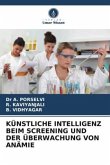 KÜNSTLICHE INTELLIGENZ BEIM SCREENING UND DER ÜBERWACHUNG VON ANÄMIE