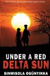 Under A Red Delta Sun - Bild 1