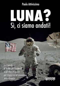 LUNA? Sì, ci siamo andati! - Attivissimo, Paolo