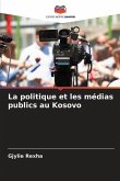La politique et les médias publics au Kosovo