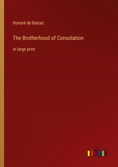 The Brotherhood of Consolation - Balzac, Honoré de