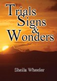 Trials, Signs & Wonders