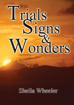 Trials, Signs & Wonders - Wheeler, Sheila