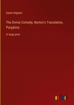The Divine Comedy, Norton's Translation, Purgatory - Alighieri, Dante