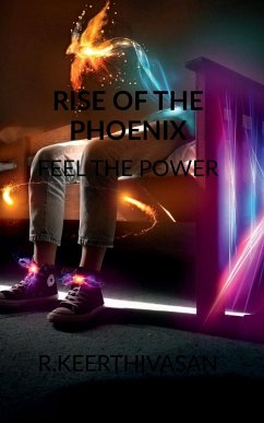 RISE OF THE PHOENIX - R. Keerthivasan