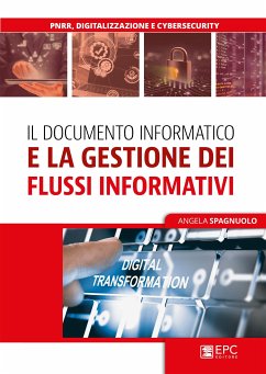 Il documento informatico e la gestione dei flussi informativi e documentali (eBook, ePUB) - Spagnuolo, Angela