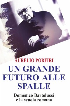 Un grande futuro alle spalle (eBook, ePUB) - Porfiri, Aurelio