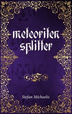 Meteoritensplitter (eBook, ePUB) - Michaelis, Stefan