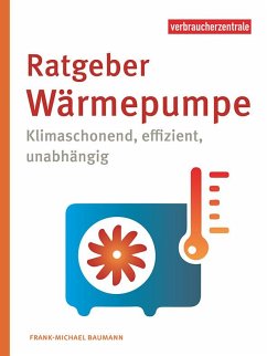 Ratgeber Wärmepumpe - Baumann, Frank-Michael