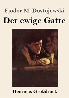 Der ewige Gatte (Großdruck) - Dostojewskij, Fjodor M.