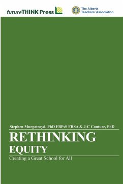 Rethinking Equity - Creating a Great School for All - Couture, J-C; Murgatroyd, Fbpss Frsa Stephen