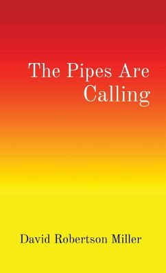 The Pipes Are Calling - Miller, David R