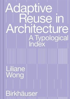 Adaptive Reuse in Architecture - Wong, Liliane