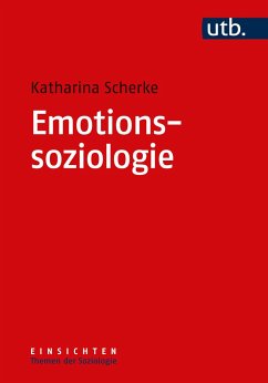 Emotionssoziologie - Scherke, Katharina
