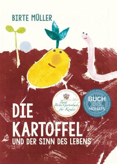 Die Kartoffel und der Sinn des Lebens - Müller, Birte