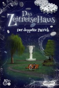 Das Zeitreisehaus - Der doppelte Patrick - Wollatz, Marie