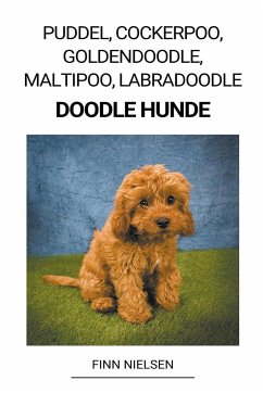 Puddel, Cockerpoo, Goldendoodle, Maltipoo, Labradoodle (Doodle Hunde) - Nielsen, Finn