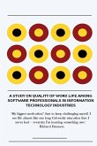 A study on quality of work life among software professionals in information technology industries