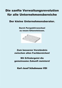 Die Sanfte Verwaltungsrevolution - Schuhmann, Karl-Josef
