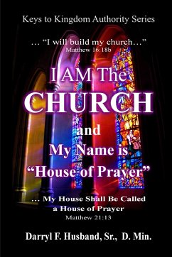 I Am The Church and My Name Is House Of Prayer - Husband, Darryl