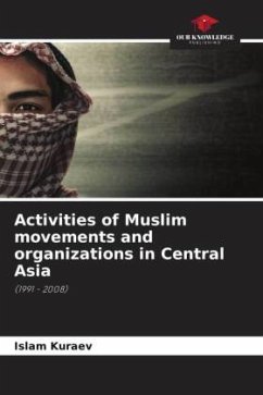 Activities of Muslim movements and organizations in Central Asia - Kuraev, Islam