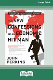 The New Confessions of an Economic Hit Man (Large Print 16 Pt Edition)