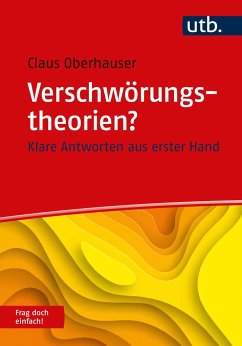 Verschwörungstheorien? Frag doch einfach! - Oberhauser, Claus