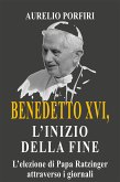 Benedetto XVI, l'inizio della fine (eBook, ePUB)