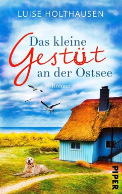 Das kleine Gestüt an der Ostsee (eBook, ePUB) - Holthausen, Luise