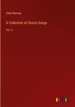 A Collection of Choice Songs - Ramsay, Allan