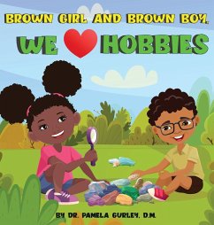 Brown Girl and Brown Boy, We Love Hobbies - Gurley, Pamela