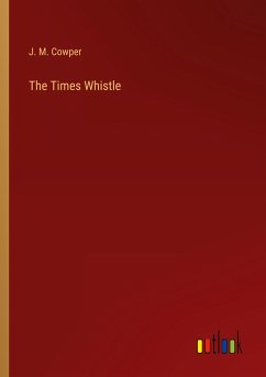 The Times Whistle - Cowper, J. M.