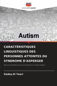 CARACTÉRISTIQUES LINGUISTIQUES DES PERSONNES ATTEINTES DU SYNDROME D'ASPERGER - Al Yaari, Sadeq