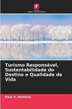 Turismo Responsável, Sustentabilidade do Destino e Qualidade de Vida - Mathew, Paul V.