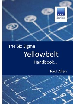 The Six Sigma Yellowbelt Handbook - Allen, Paul