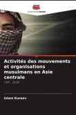 Activités des mouvements et organisations musulmans en Asie centrale