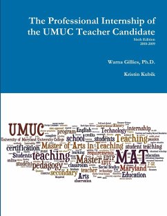 The Professional Internship of the UMUC Teacher Candidate - Kubik, Kristin; Gillies, Warna