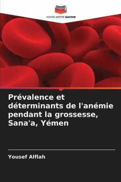 Prévalence et déterminants de l'anémie pendant la grossesse, Sana'a, Yémen - Alflah, Yousef
