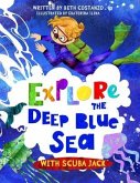 Explore the Deep Blue Sea with Scuba Jack (eBook, ePUB)