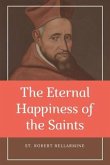 The Eternal Happiness of the Saints (Annotated) (eBook, ePUB)