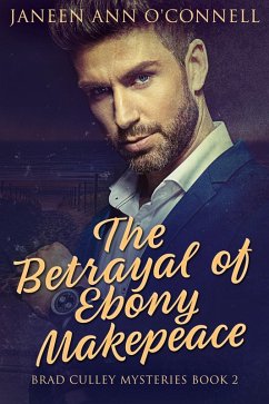 The Betrayal of Ebony Makepeace (eBook, ePUB) - O'Connell, Janeen Ann