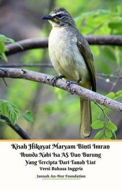 Cover Kisah Hikayat Maryam Binti Imran Ibunda Nabi Isa AS Dan Burung Yang Tercipta Dari Tanah Liat Edisi Bahasa Inggris (eBook, ePUB)
