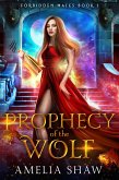 Prophecy of the Wolf (Forbidden Mates, #1) (eBook, ePUB)